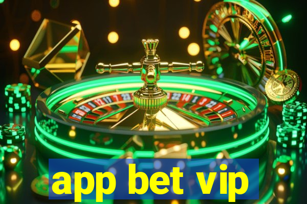 app bet vip